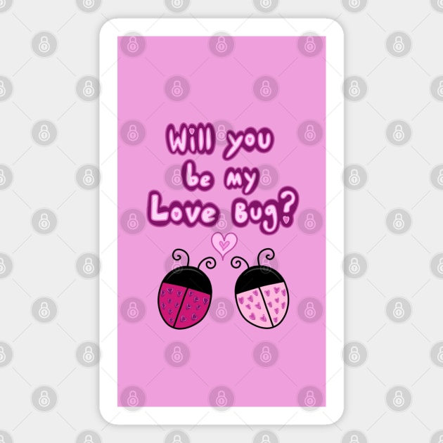 Will you be my love bug? Ladybug Pattern, made by EndlessEmporium Magnet by EndlessEmporium